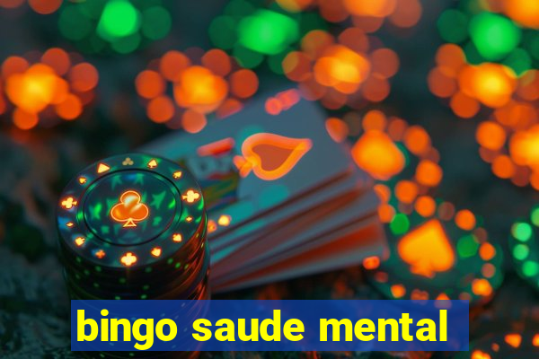 bingo saude mental